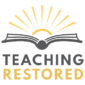 Teaching Restored