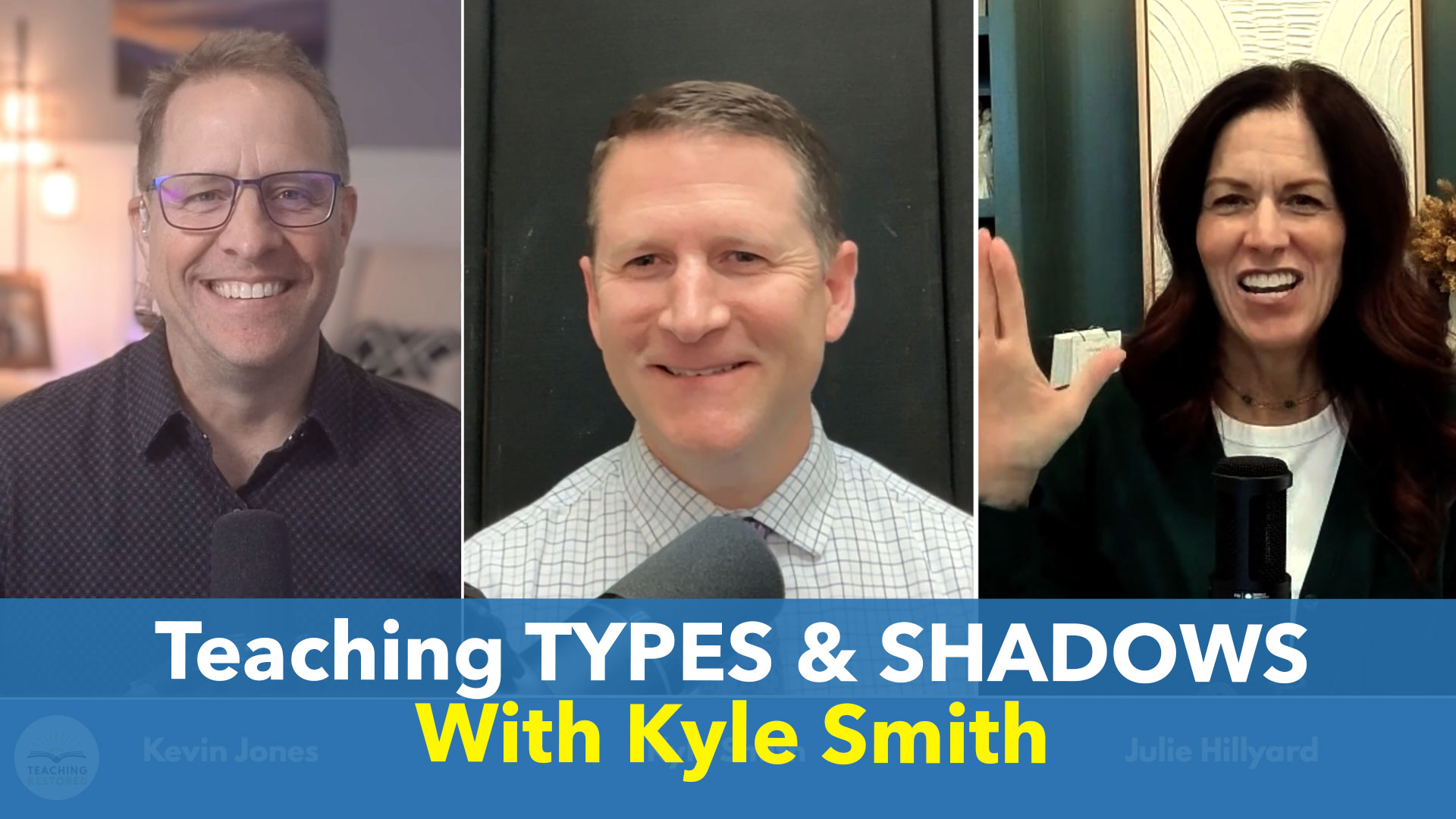 E117: Teaching Types & Shadows of Jesus Christ with Kyle Smith